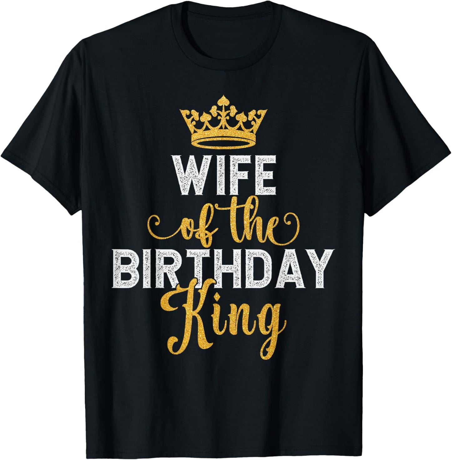 Wife of The Birthday King Couples Matching Husband Birthday T-Shirt - T-Shirt | Black