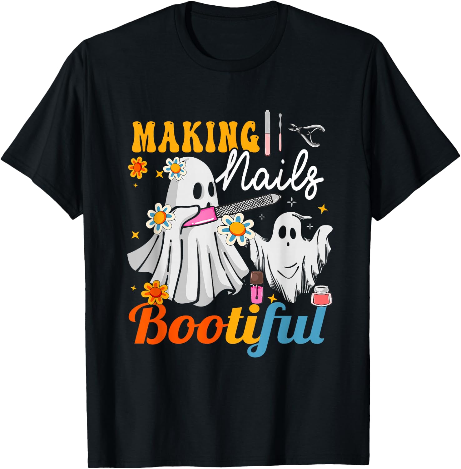 Making Nails Bootiful Halloween for Nail Technicians Artists T-Shirt - T-Shirt | Black