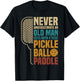 Never Underestimate an Old Man with A Pickleball Paddle T-Shirt - T-Shirt | Black