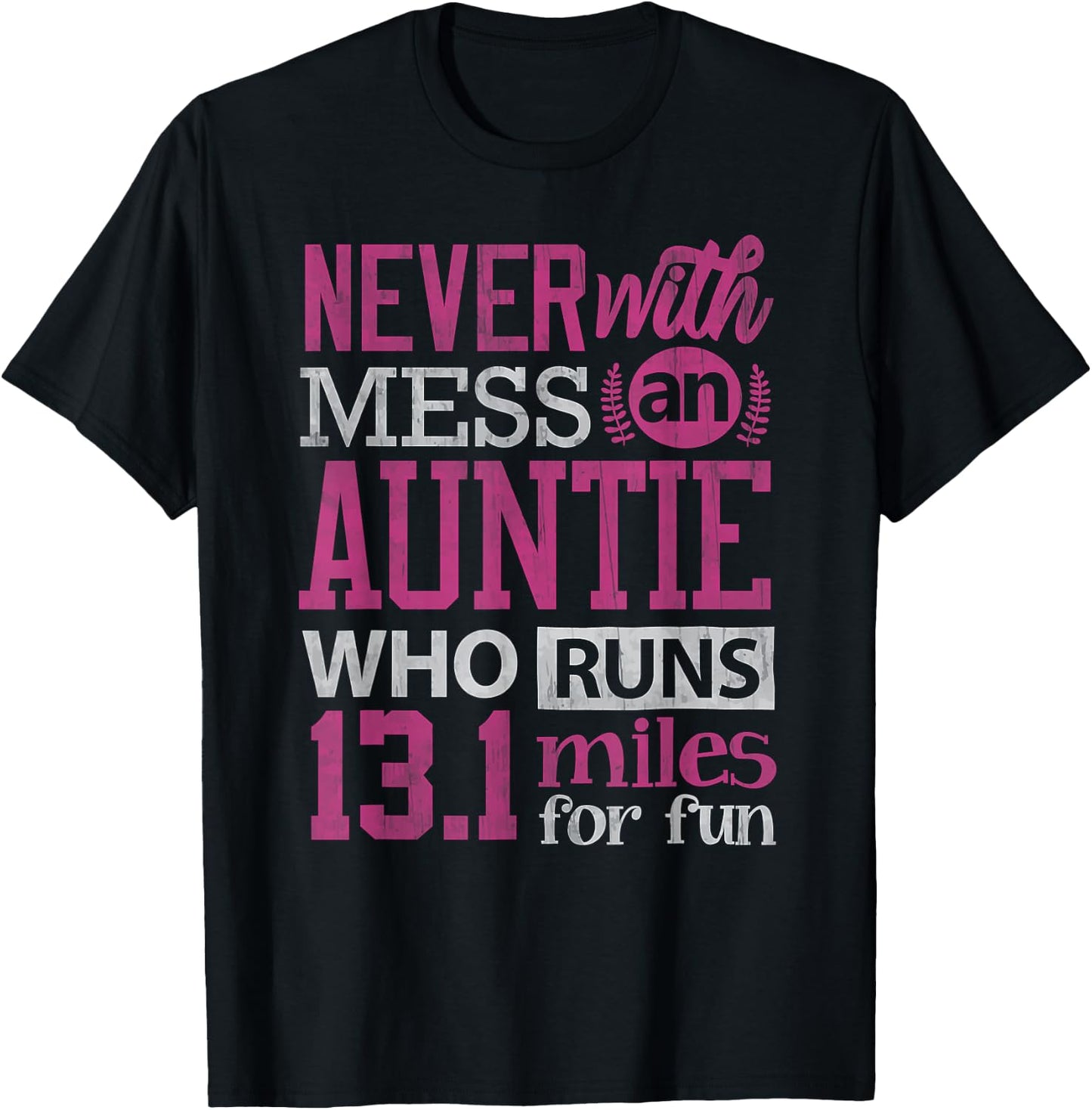 13.1 Shirt Half Marathon Auntie Runner Aunt Running T-Shirt - T-Shirt | Black