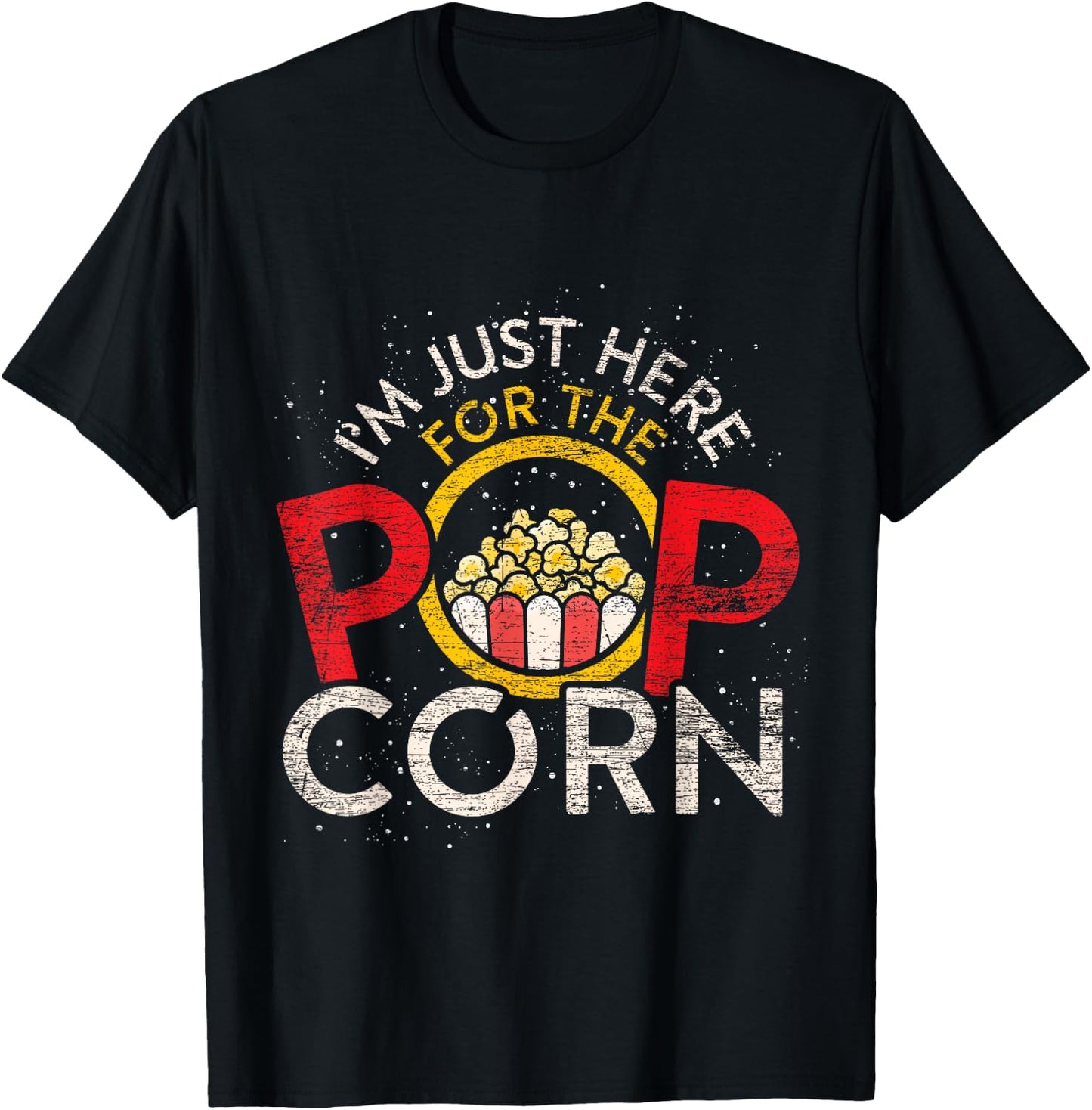 Im Just Here For The Popcorn T-Shirt - T-Shirt | Black