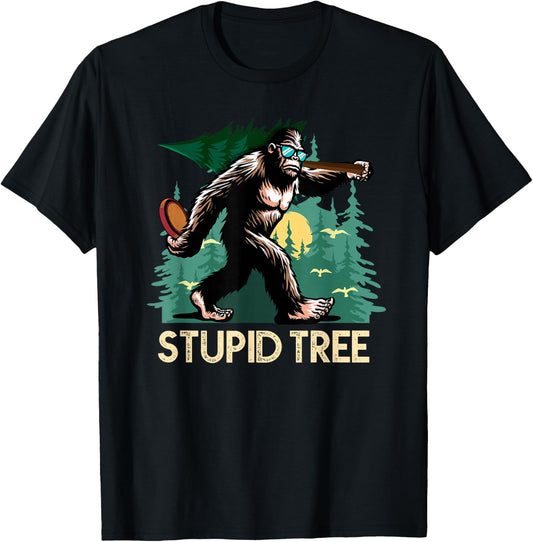 Stupid Tree Disc Golf Bigfoot Frolfing Funny Sasquatch T-Shirt - T-Shirt | Black