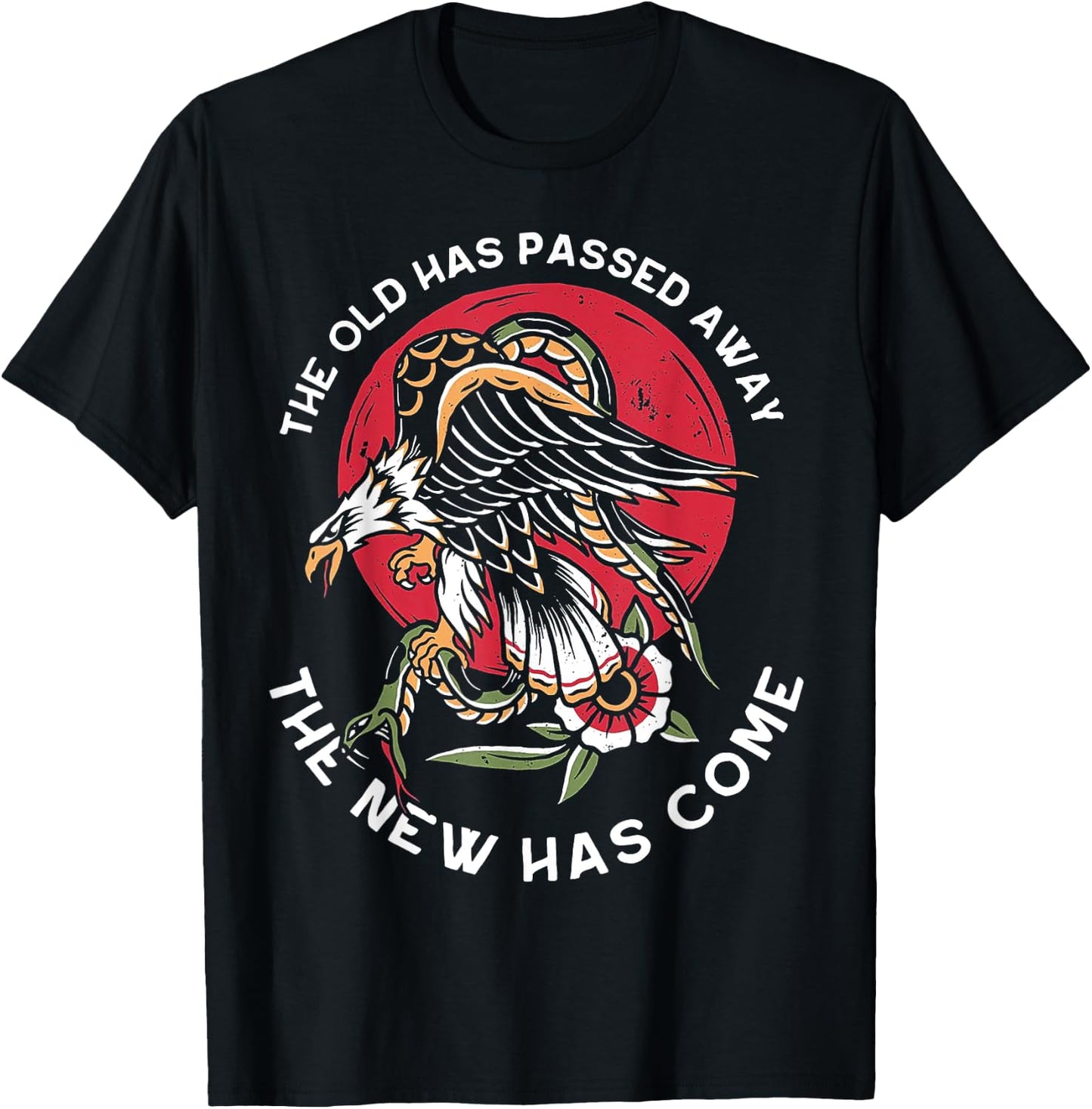 The Old Has Passed Away The New Has Come T-Shirt - T-Shirt | Black