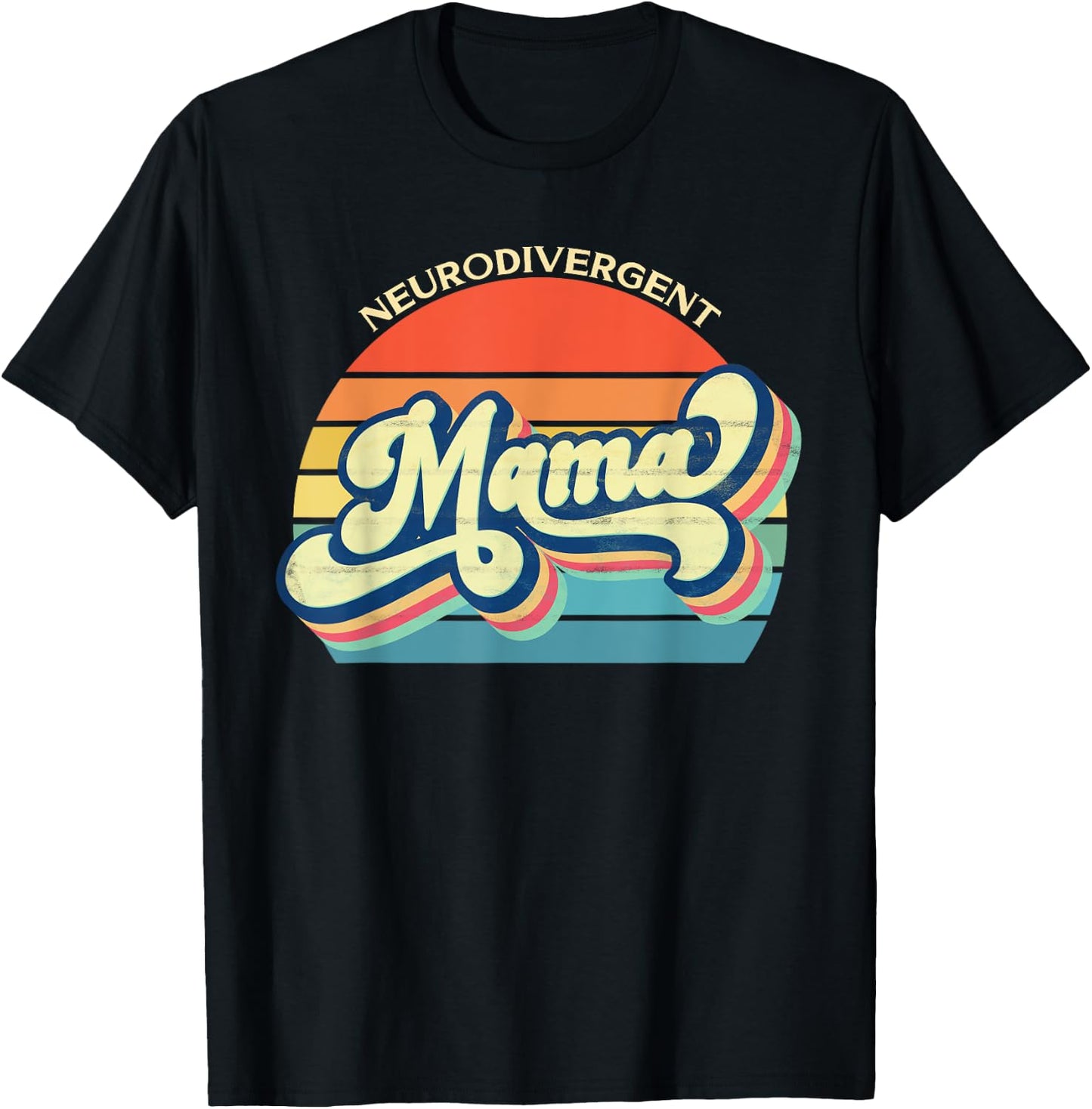 Neurodivergent Mama Autism Mom ADHD Aspie Tourettes Dyslexia T-Shirt - T-Shirt | Black