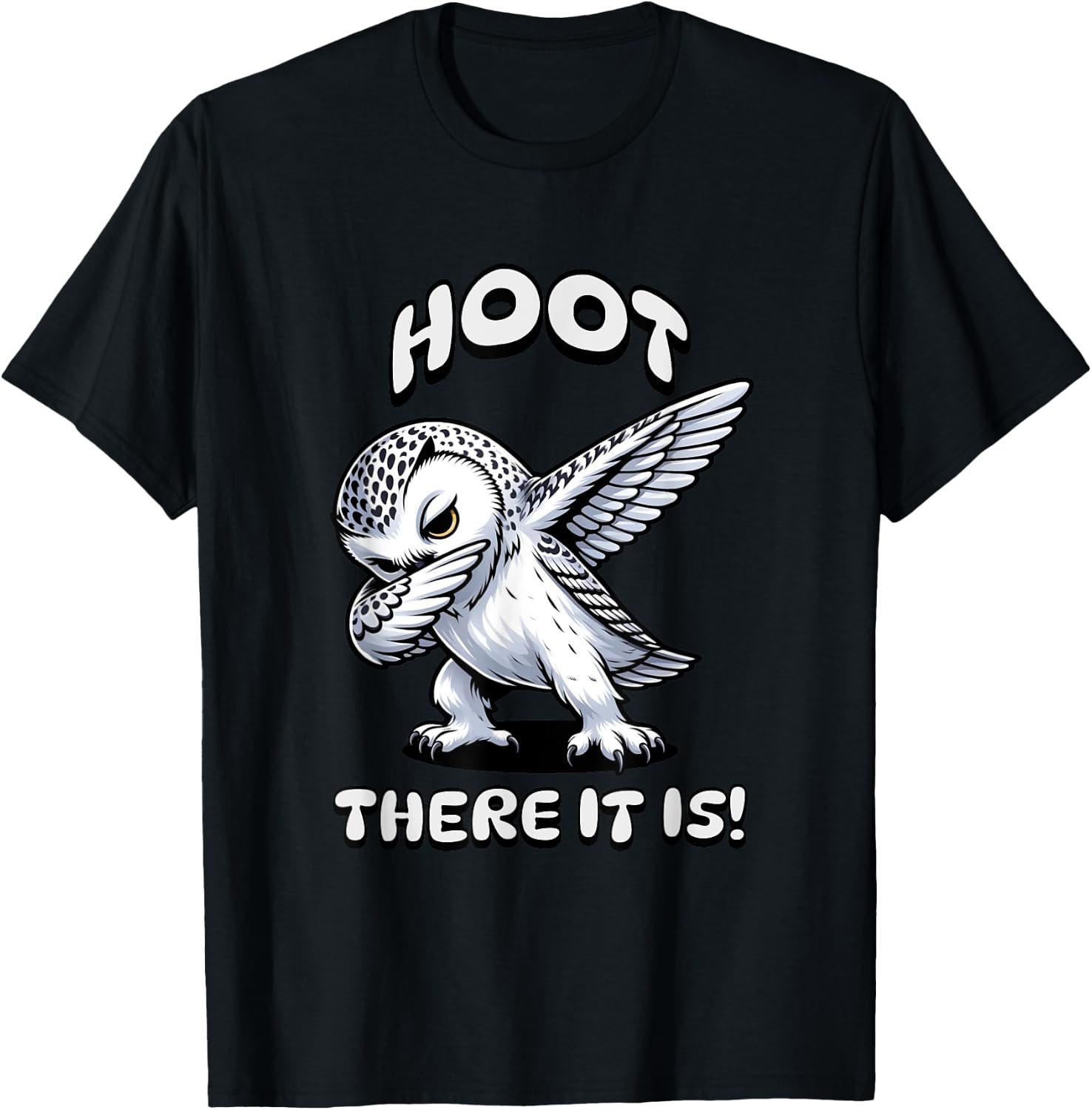 Cute Snow Owls "Hoot There It Is"- Snow Owl Lovers T-Shirt - T-Shirt | Black