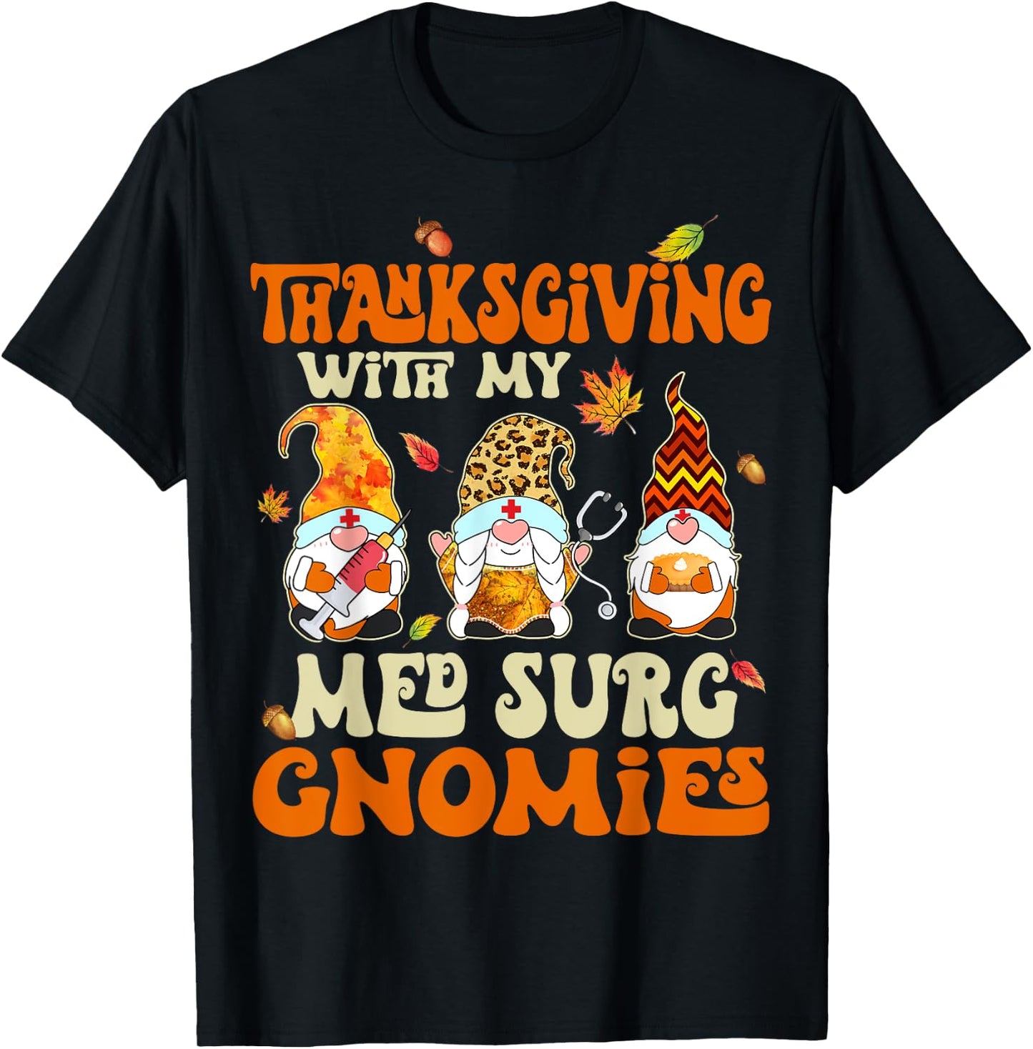 Retro Groovy Thanksgiving With My Med Surg Gnomies Nurse T-Shirt - T-Shirt | Black