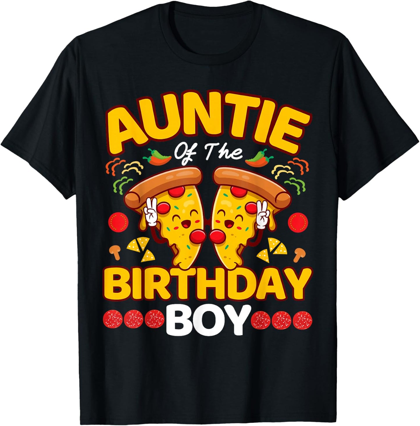Auntie Of The Boy Birthday Pizza Lover Party Kawaii Foodie T-Shirt - T-Shirt | Black