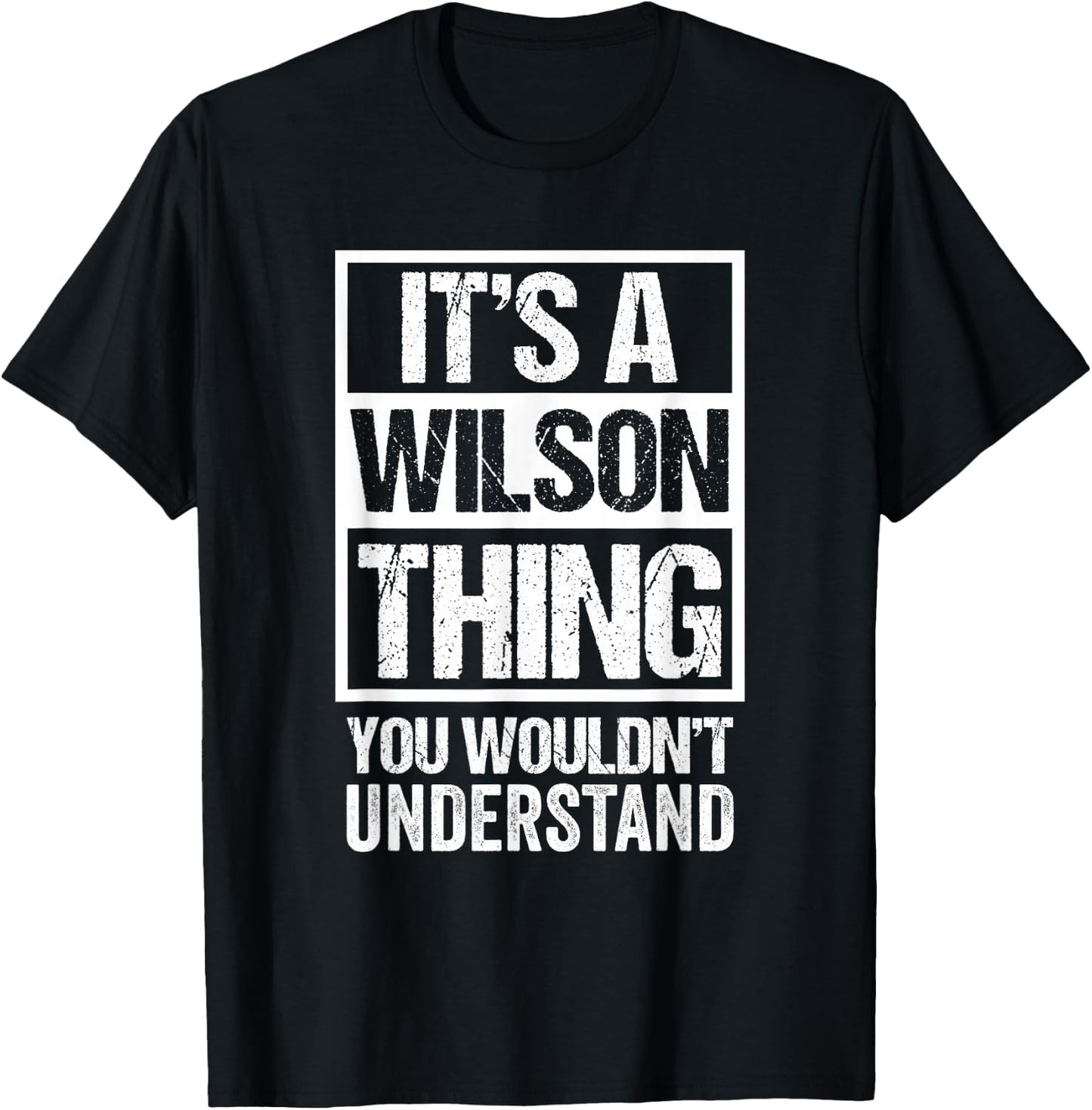 It's A Wilson Thing You Wouldn't Understand T-Shirt - T-Shirt | Black