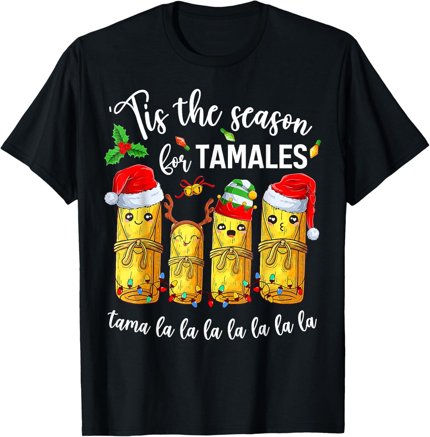 Tis The Season For Tamales Christmas Holiday Mexican Food T-Shirt - T-Shirt | Black