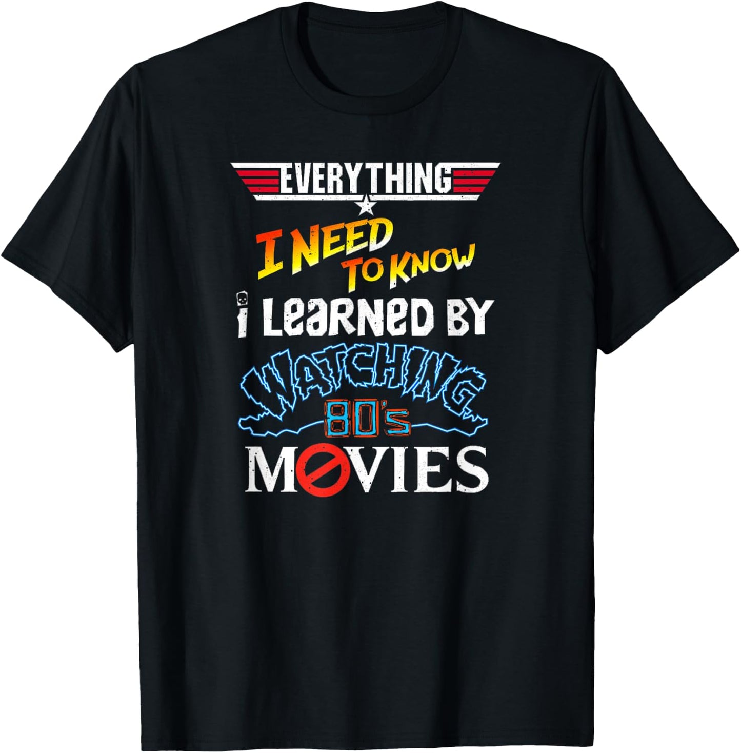 I Have Learned Everything I Need to Know by Myself T-Shirt - T-Shirt | Black