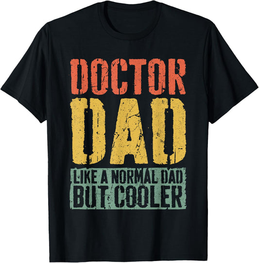 Doctor Dad Shirt Men Fathers Day Doctor Dad T-Shirt - T-Shirt | Black