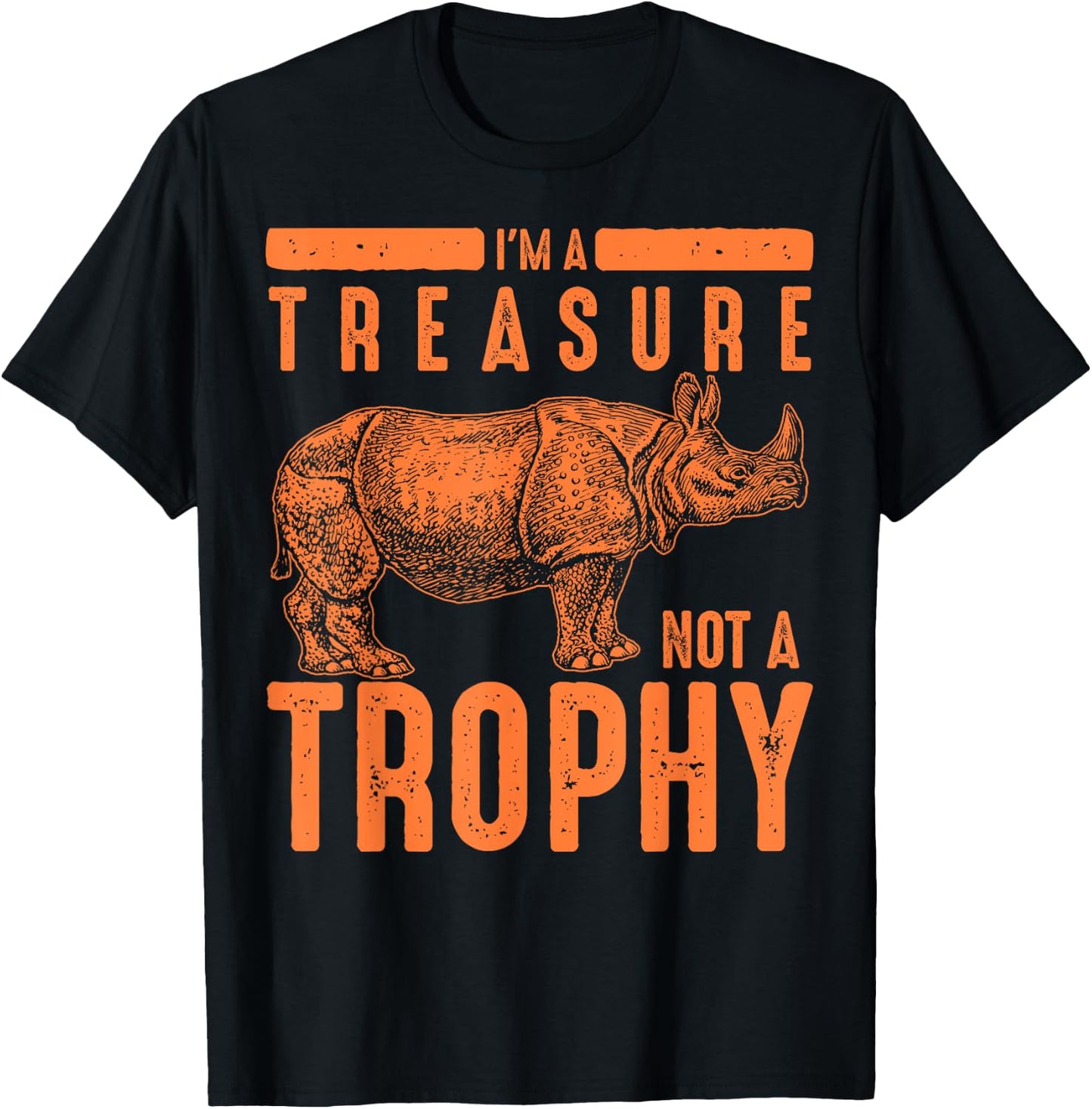 Cool Endangered One-Horned Rhino Lovers Animal Art I'm A Treasure Not A Trophy Rhinoceros Funny Rhino Fan Gift T-Shirt - T-Shirt | Black