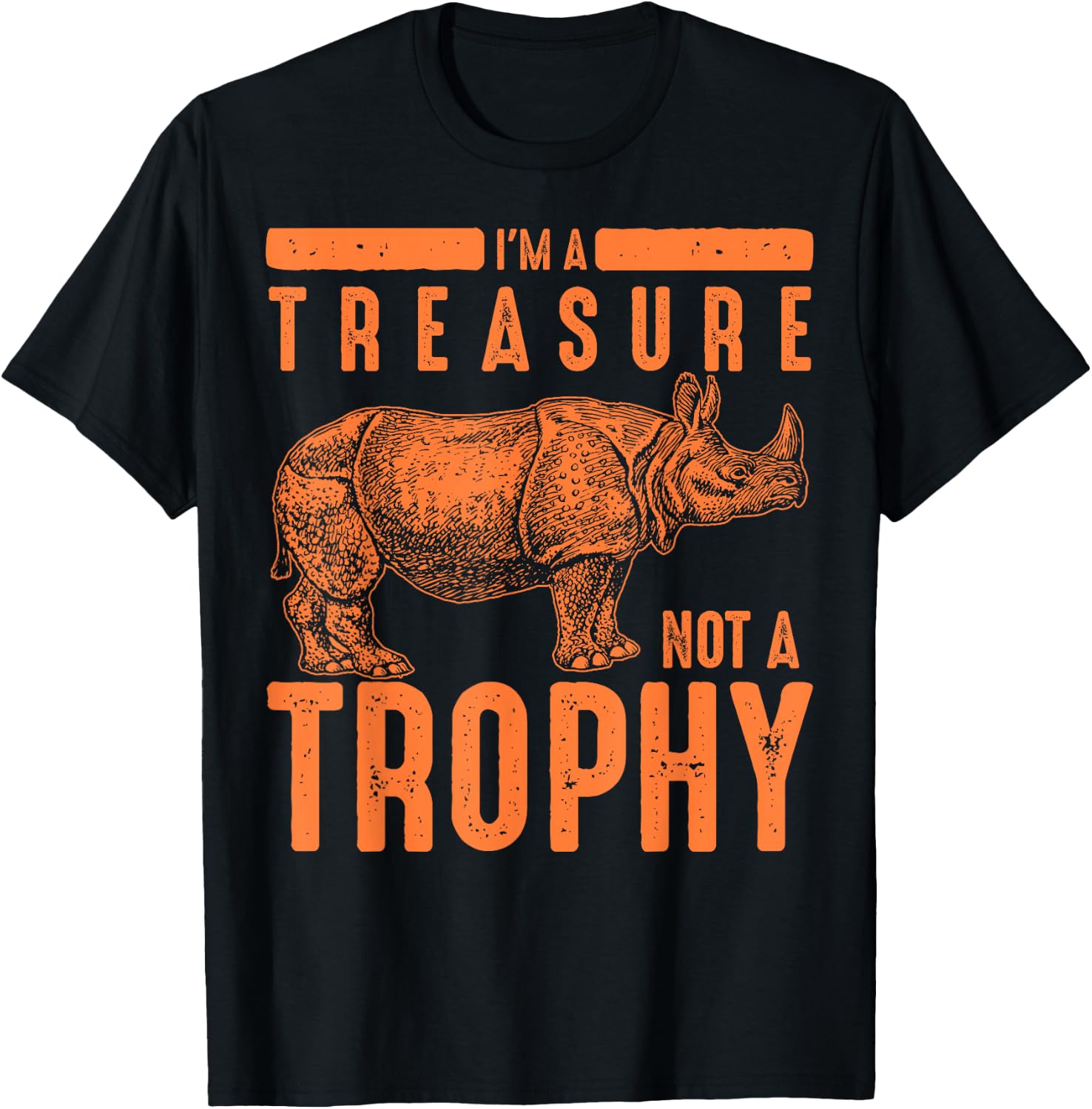 Cool Endangered One-Horned Rhino Lovers Animal Art I'm A Treasure Not A Trophy Rhinoceros Funny Rhino Fan Gift T-Shirt - T-Shirt | Black
