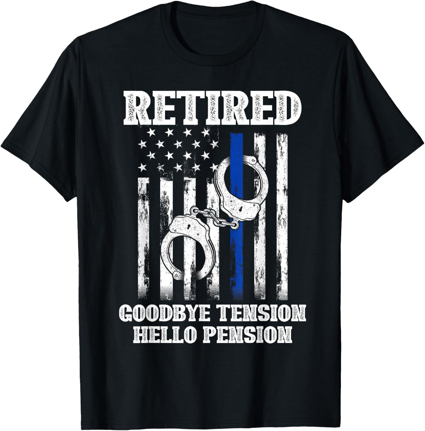 Retired Goodbye Tension Hello Pension Police T-Shirt - T-Shirt | Black