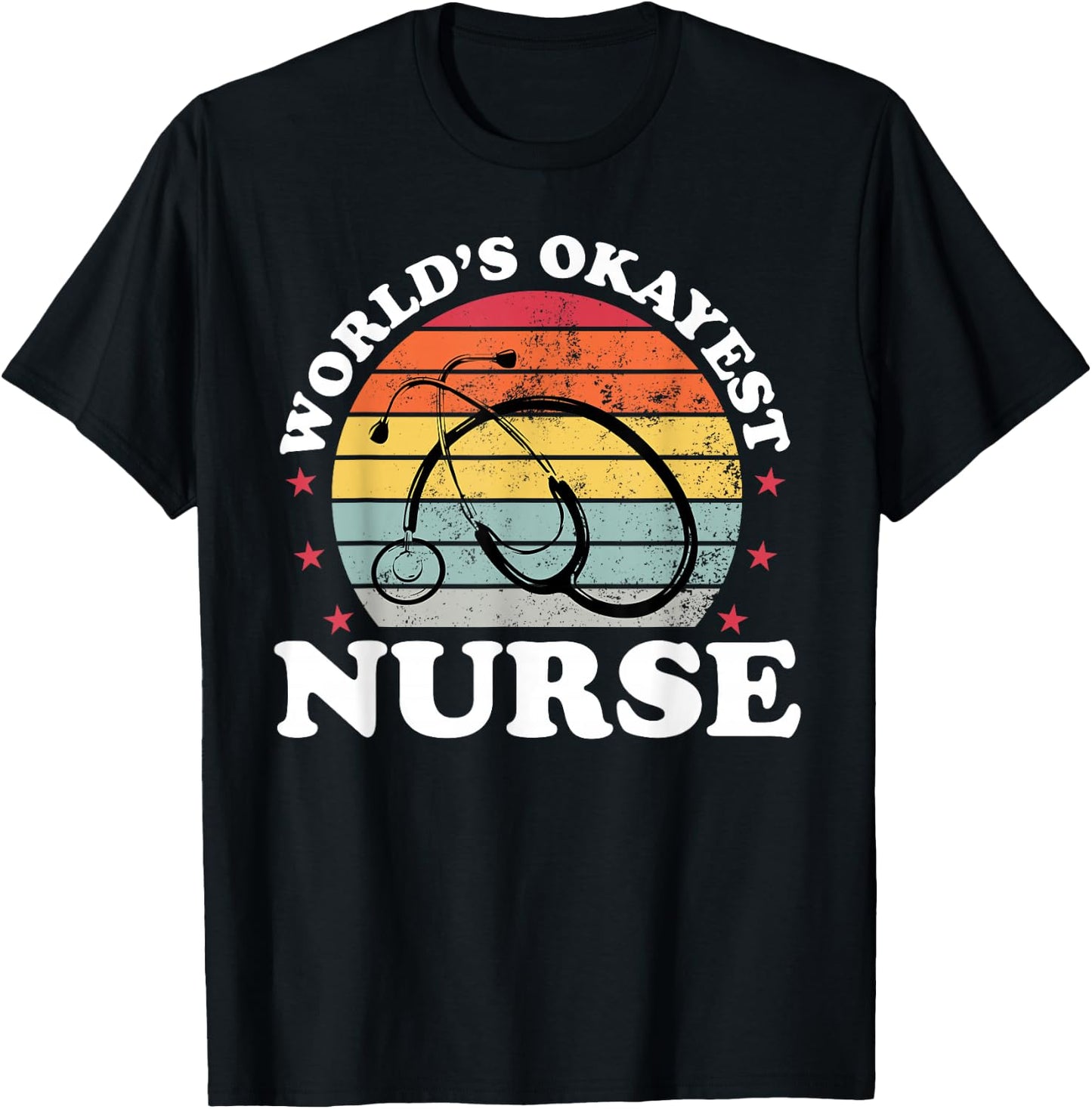 Worlds Okayest Nurse Women Nursing Funny RN LPN Medical T-Shirt - T-Shirt | Black