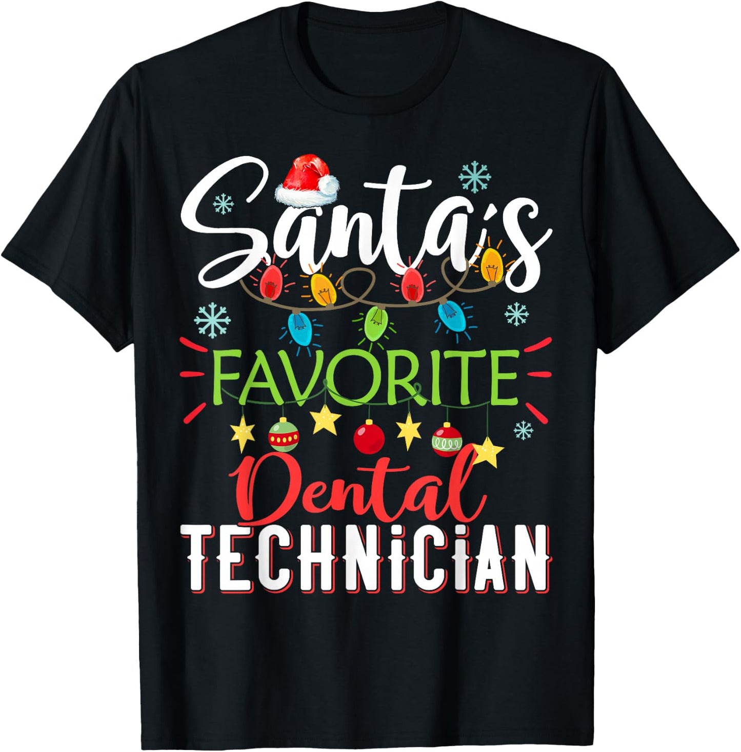 Santa's Favorite Dental Technician Light Santa Hat Christmas T-Shirt - T-Shirt | Black