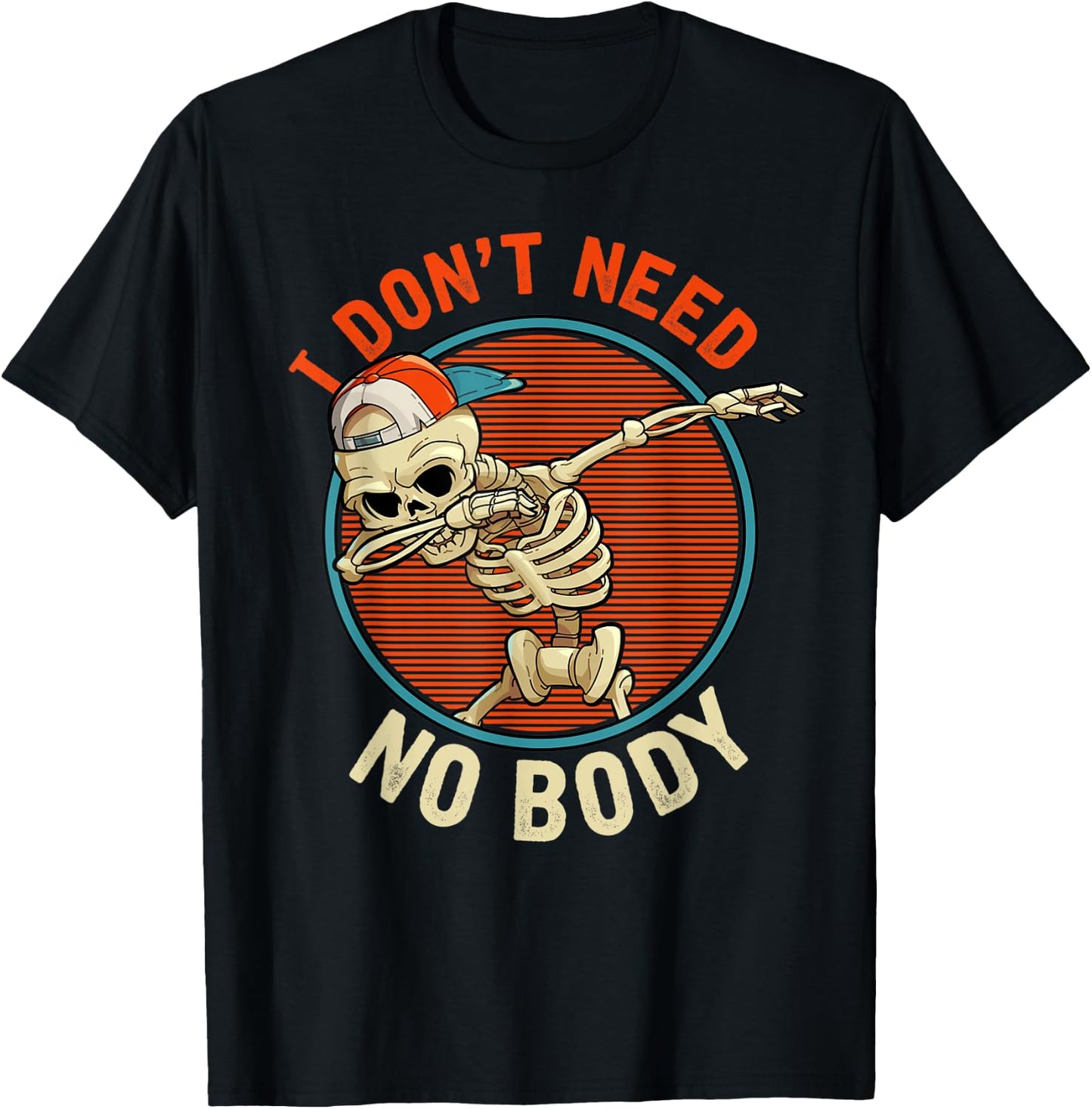 I Don't Need No Body - Dabbing Skeleton Funny Halloween T-Shirt - T-Shirt | Black