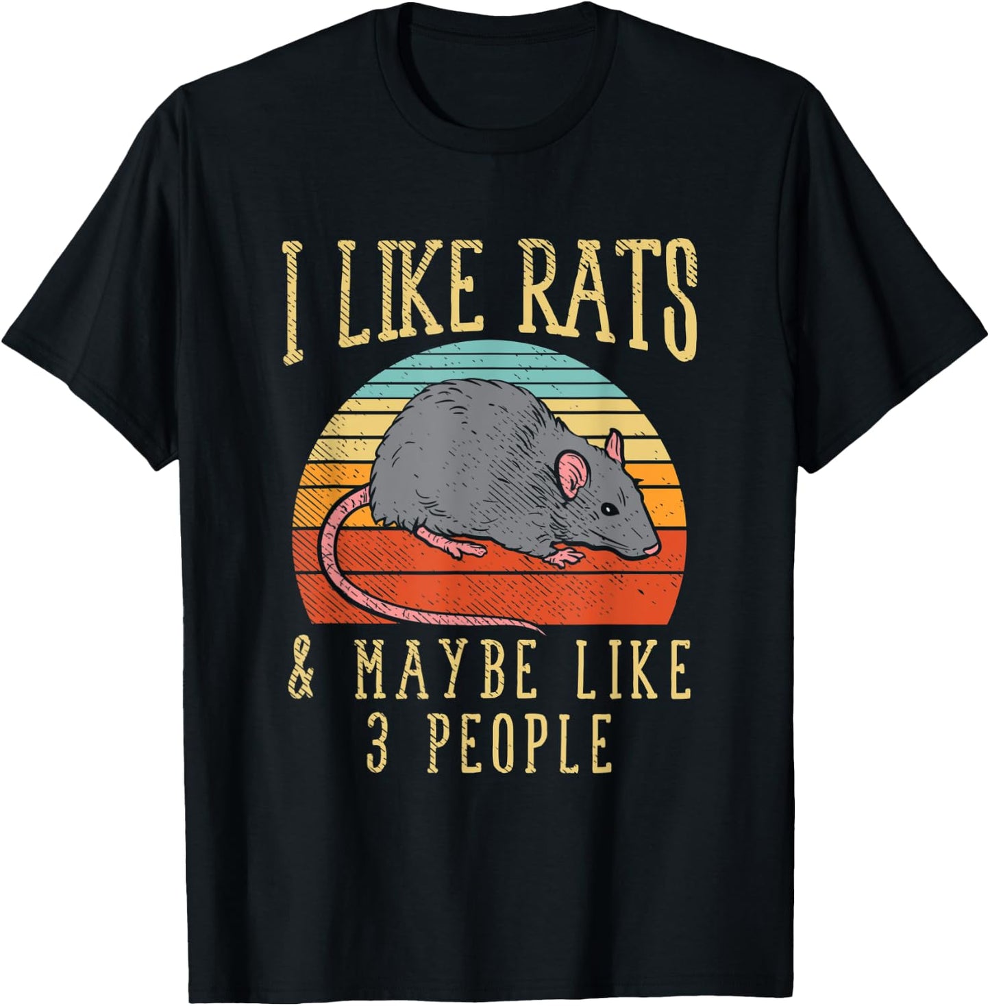 Funny Pet Rat I Like Rats And Maybe 3 People T-Shirt - T-Shirt | Black