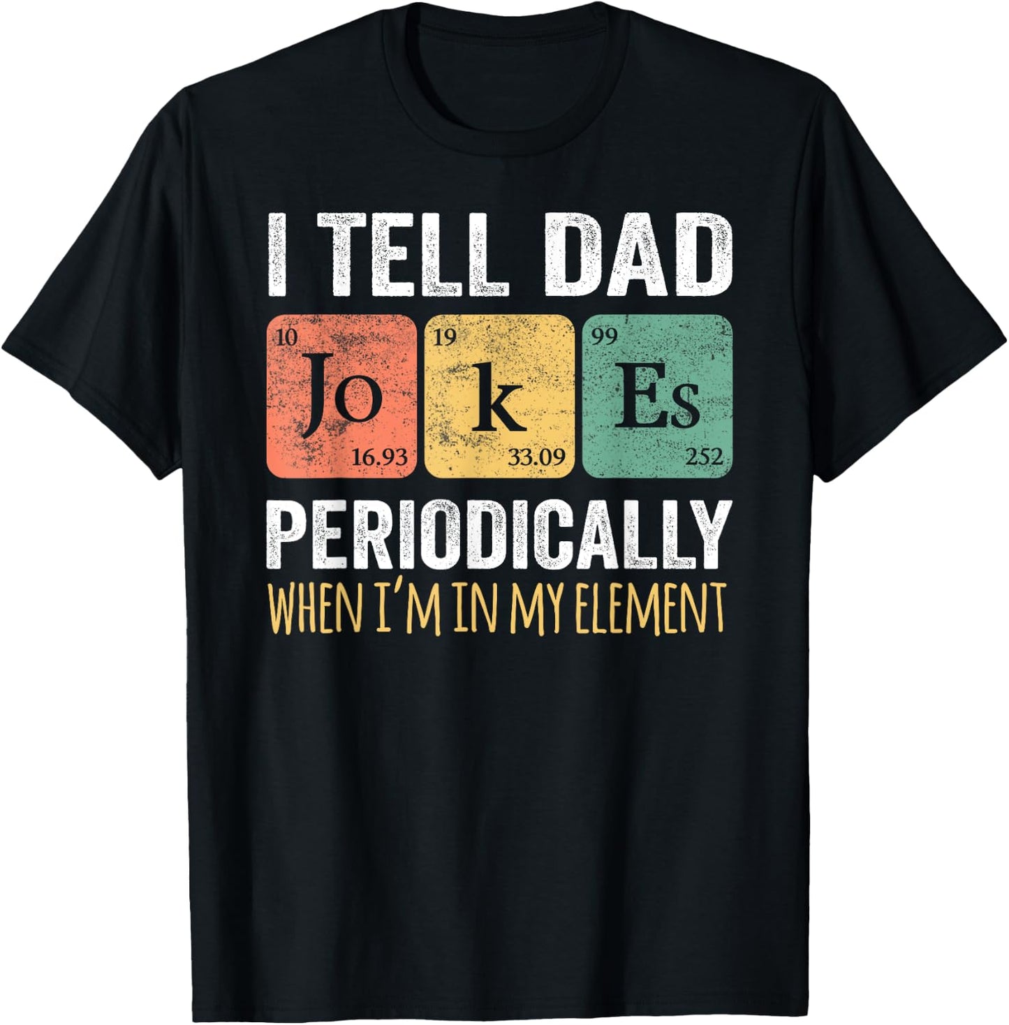 Dad Jokes Periodically" Element , Classic Fit, Short Sleeve, Black, Adult T-Shirt - T-Shirt | Black