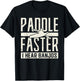 Paddle Faster I Hear Benjos Kayak Banjo T-Shirt - T-Shirt | Black
