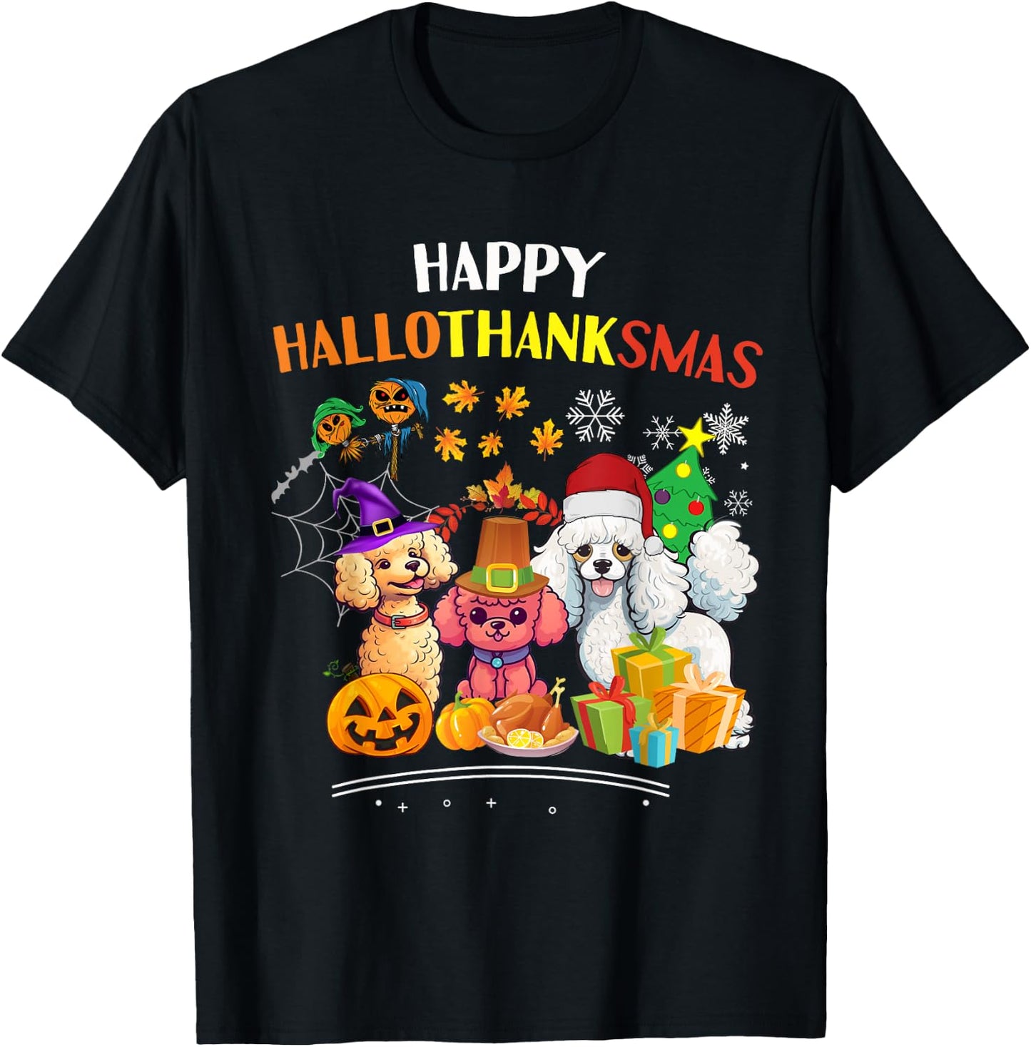 Poodle Dog Halloween Merry Christmas happy Hallothanksmas T-Shirt - T-Shirt | Black
