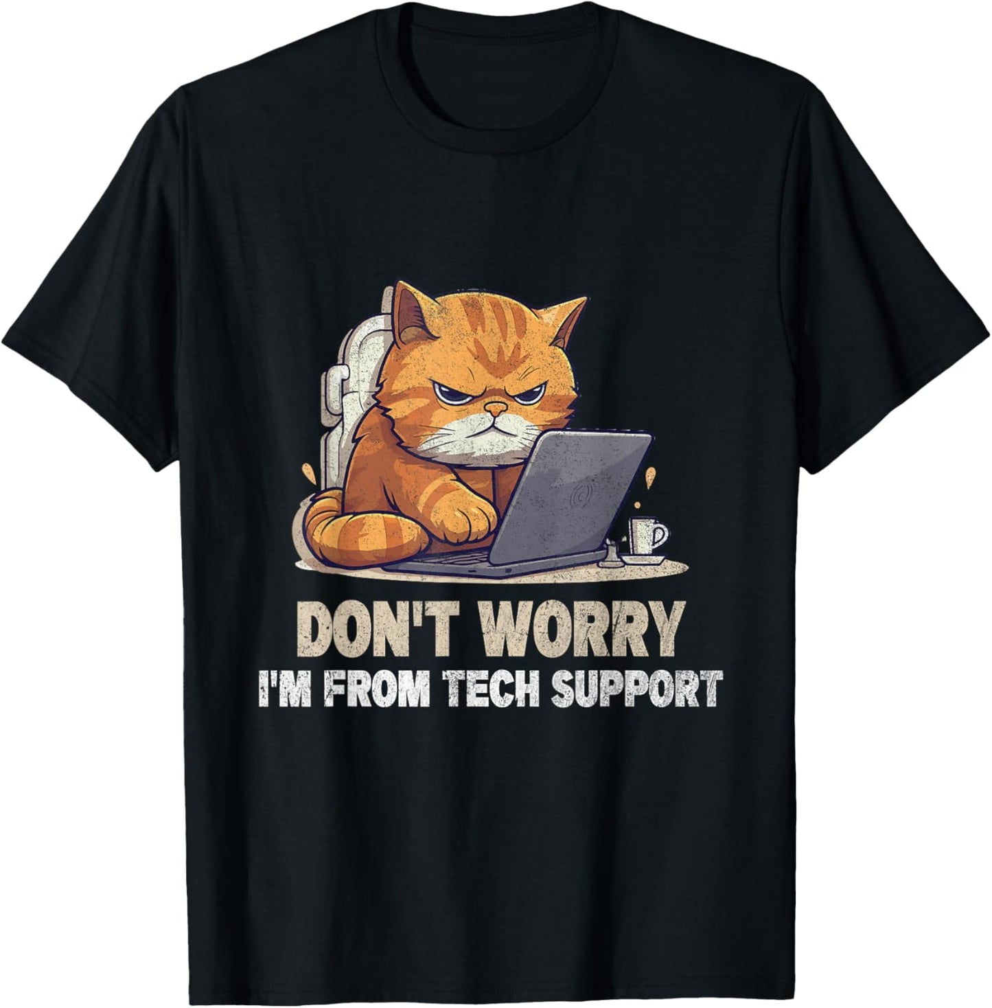 Cat Don't Worry I'm From Tech Support T-Shirt - T-Shirt | Black