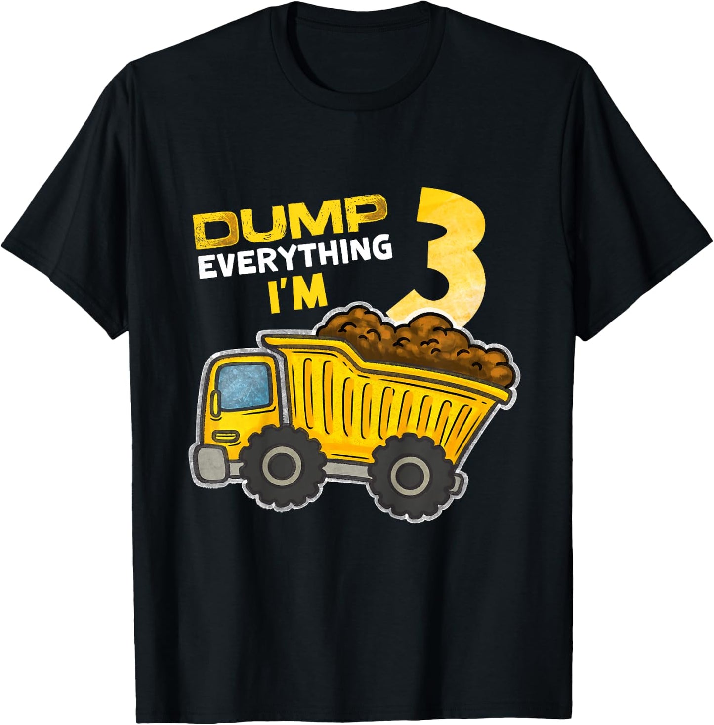 Kids Dump Everything I'm 3 Truck 3 Years Old 3rd Birthday Boy T-Shirt - T-Shirt | Black
