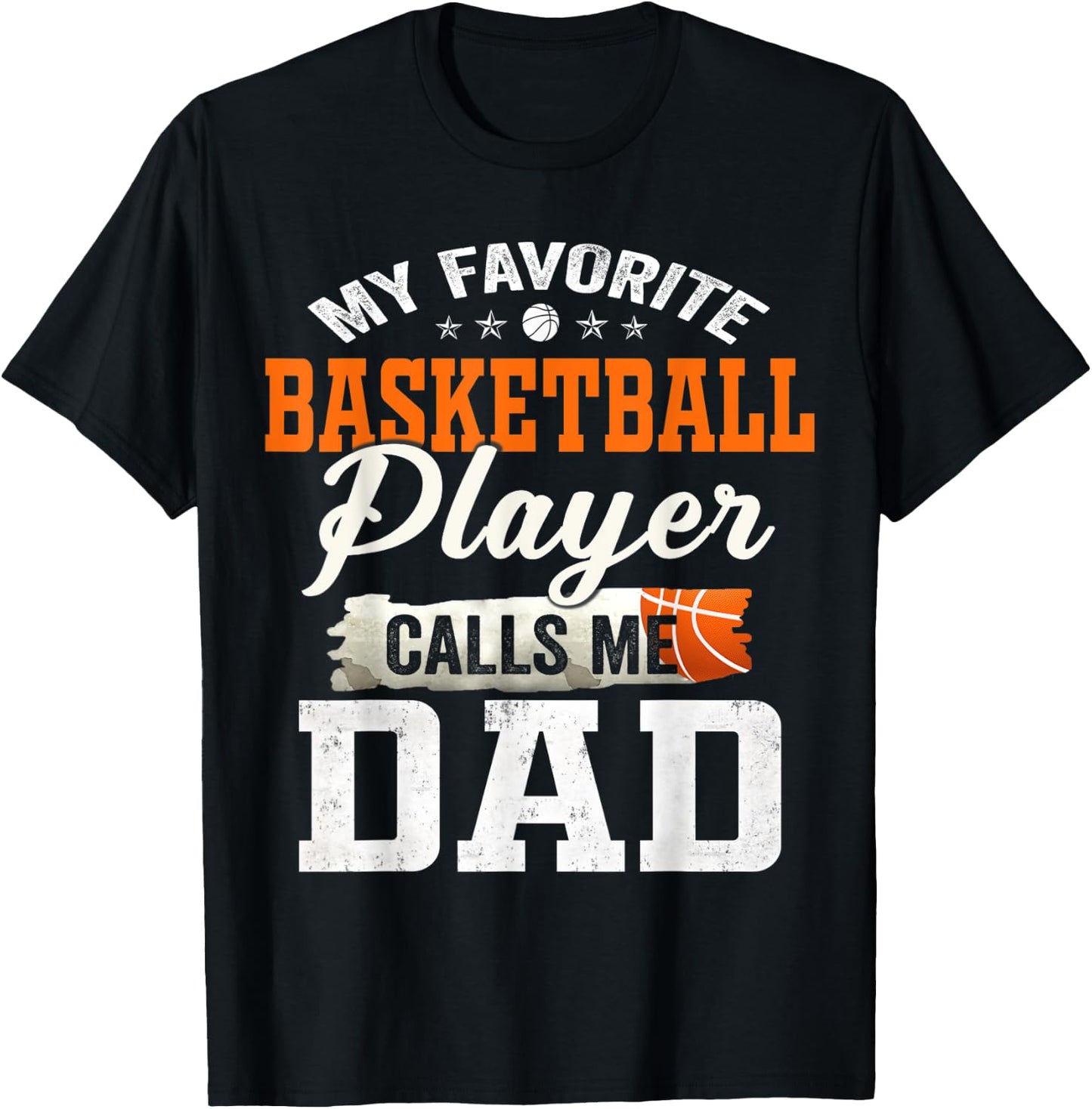My Favorite Basketball Player Calls Me Dad T-Shirt - T-Shirt | Black