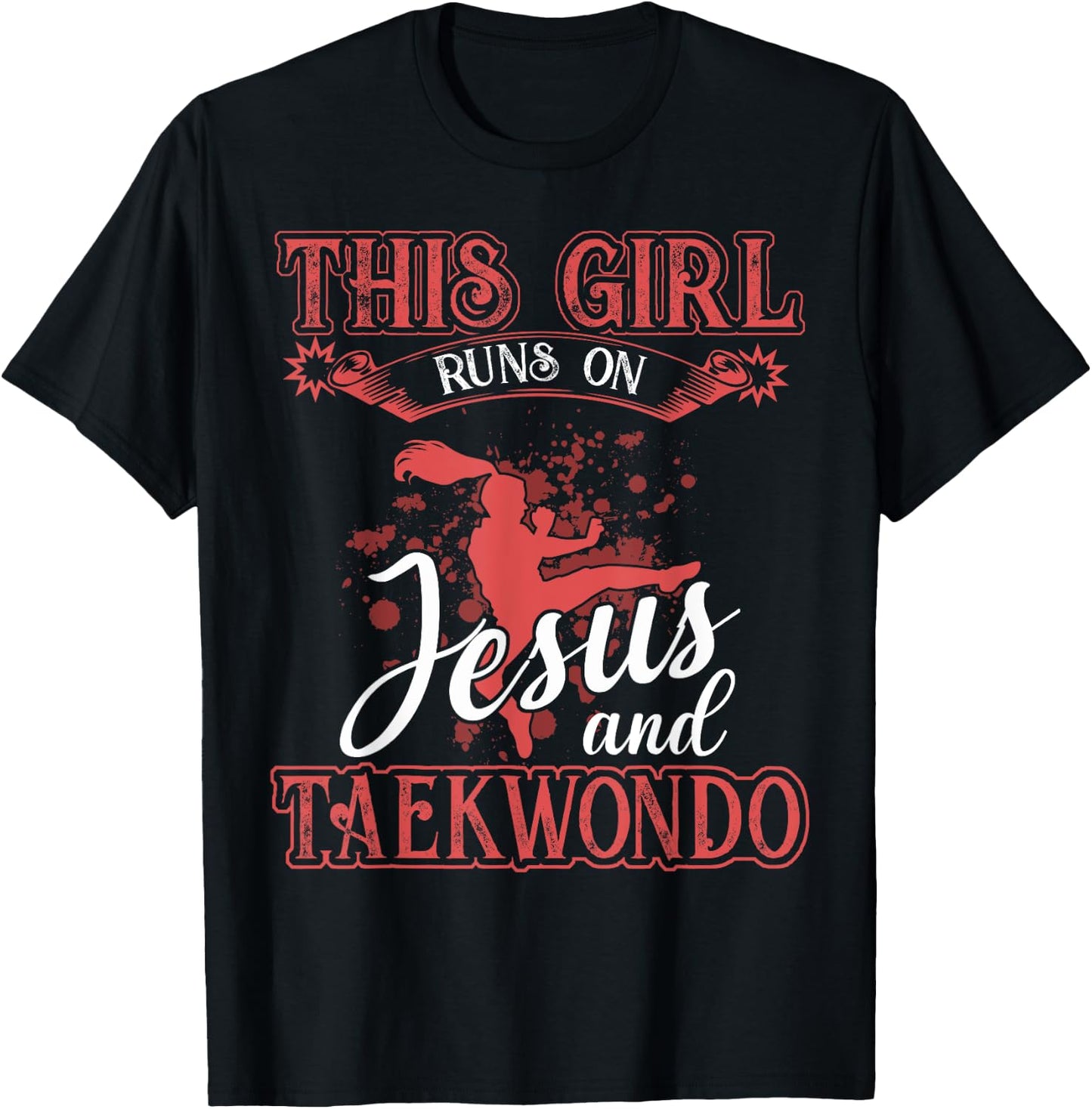 Taekwondo Shirt This Girl Runs On Jesus and Taekwondo T-Shirt - T-Shirt | Black