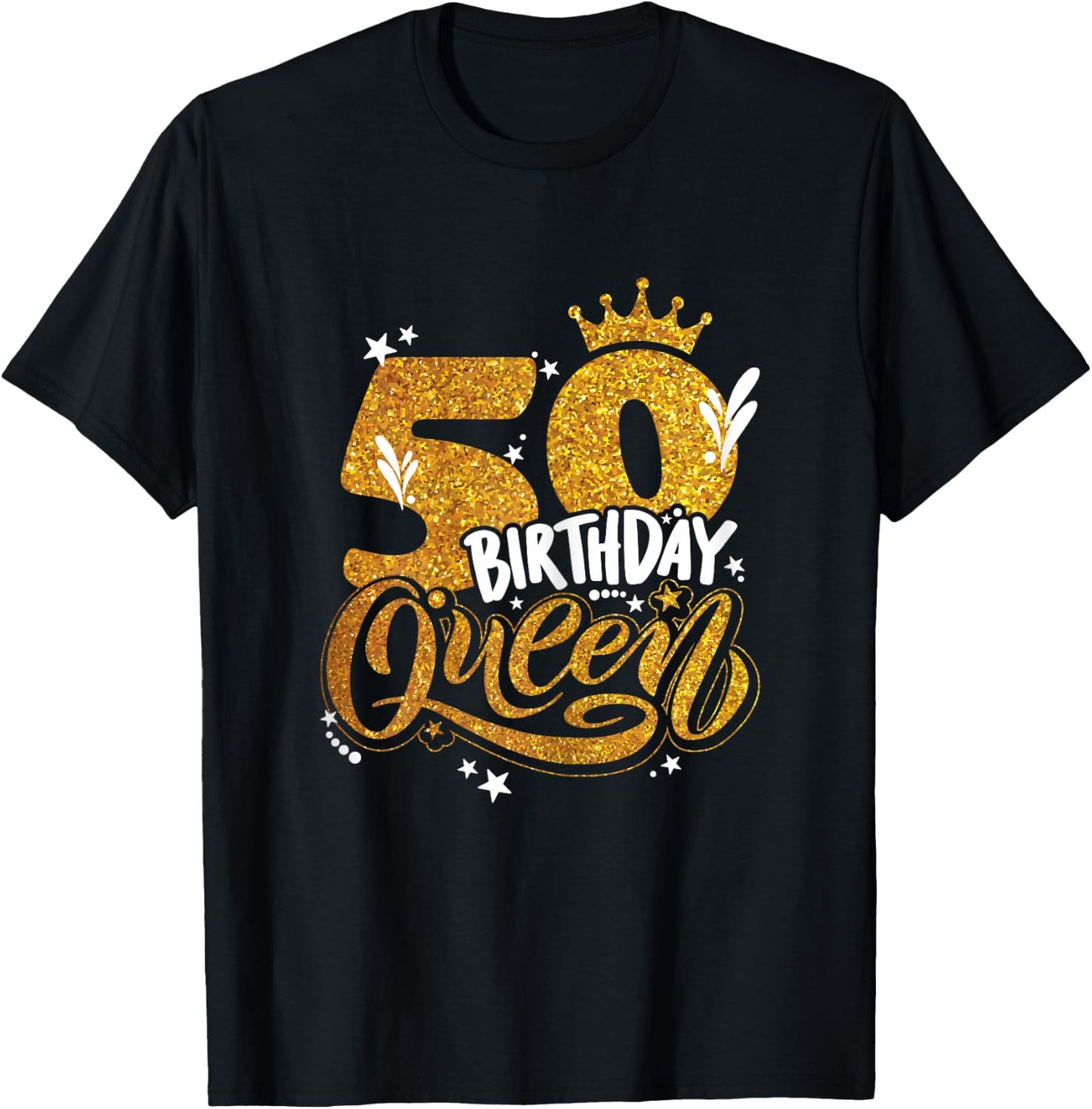 Birthday Queen 50 Year Old 50th Birthday It's My 50th Bday T-Shirt - T-Shirt | Black