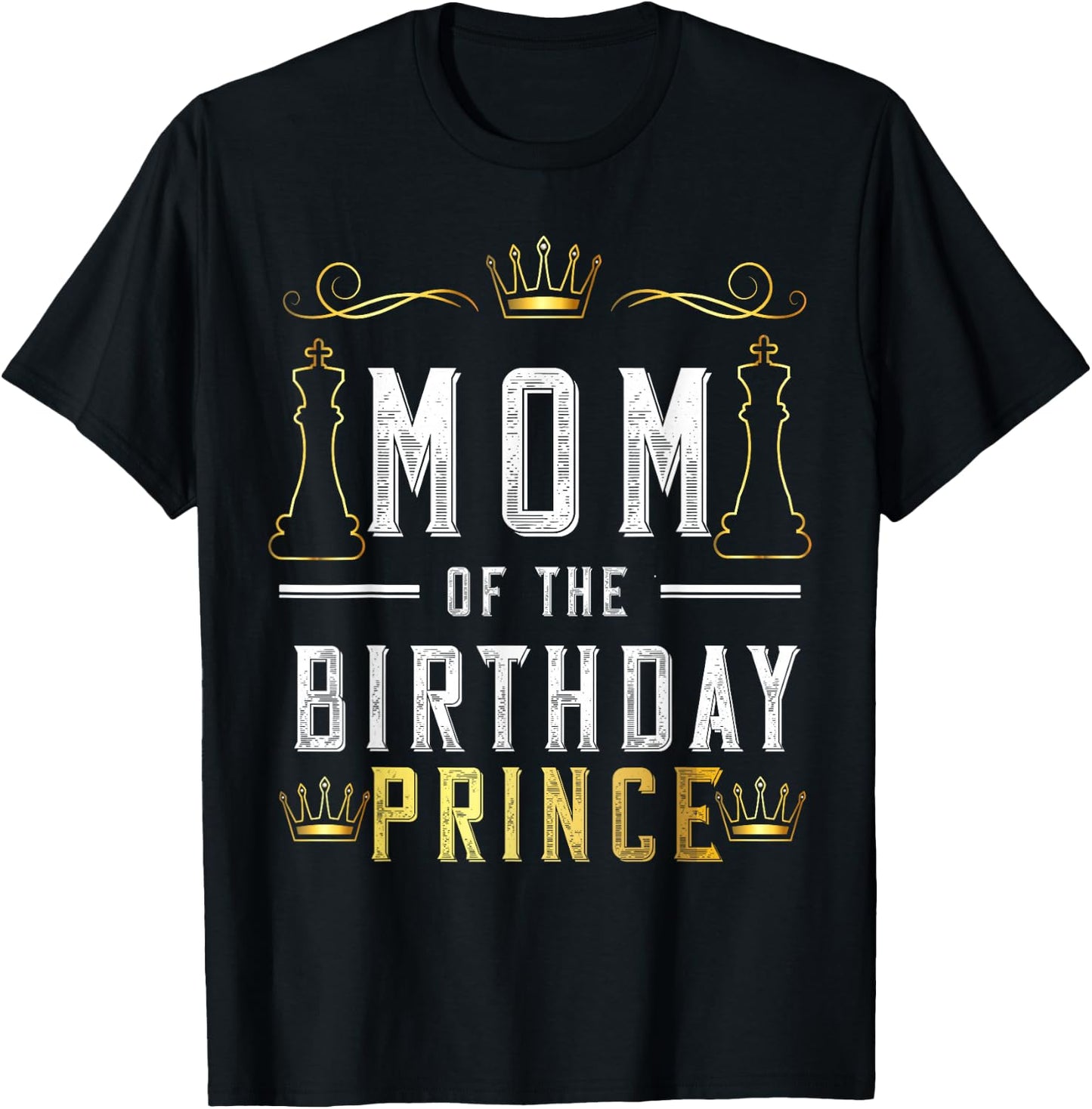 Mom Of The Birthday Prince Boy Bday Party Matching Celebrate T-Shirt - T-Shirt | Black