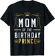 Mom Of The Birthday Prince Boy Bday Party Matching Celebrate T-Shirt - T-Shirt | Black