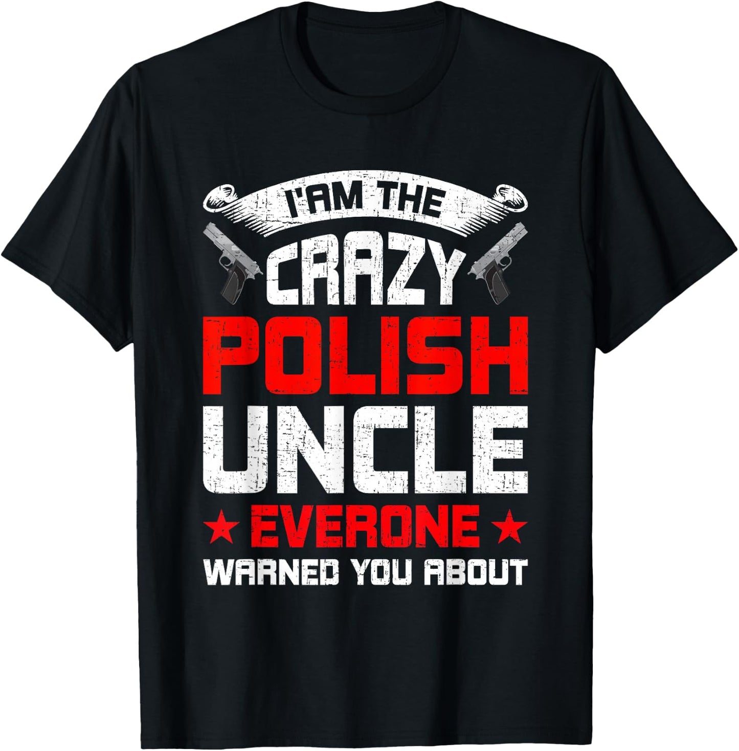 Crazy Polish Uncle Uncle T-Shirt - T-Shirt | Black