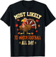 Most Likely To Watch Football All Day Funny Thanksgiving T-Shirt - T-Shirt | Black