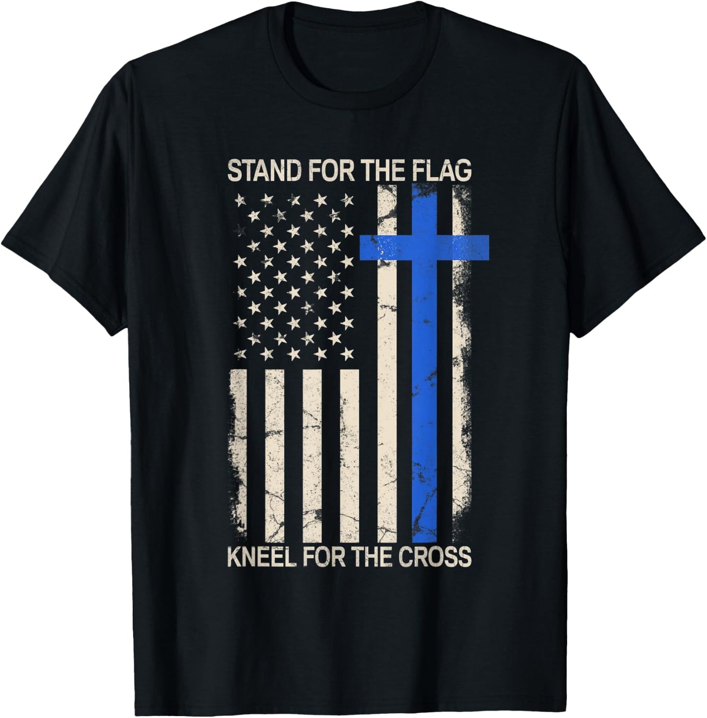 Stand For The Flag Kneel For The Cross Thin Blue Line Flag T-Shirt - T-Shirt | Black