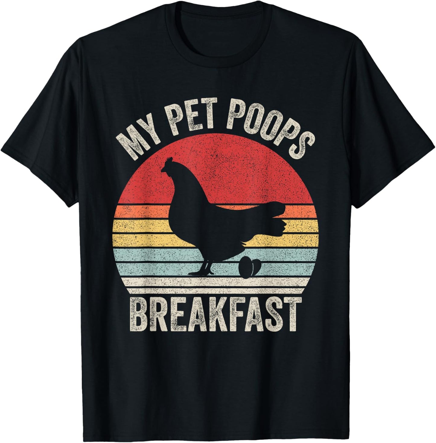 Retro My Pet Poops Breakfast Shirt Eggs Farmer Chicken Lover T-Shirt - T-Shirt | Black