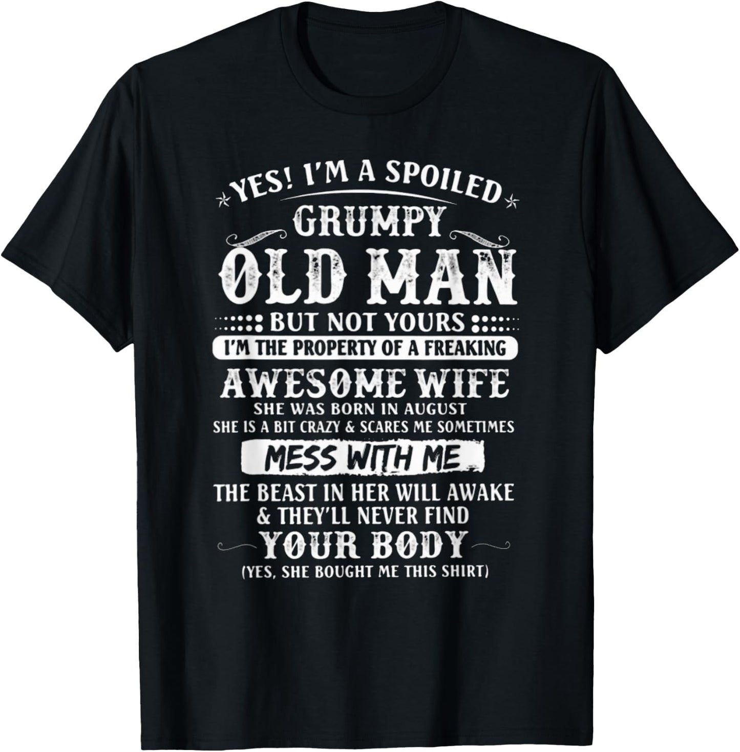 I'm A Spoiled Grumpy Old Man - Awesome Wife Born In August T-Shirt - T-Shirt | Black