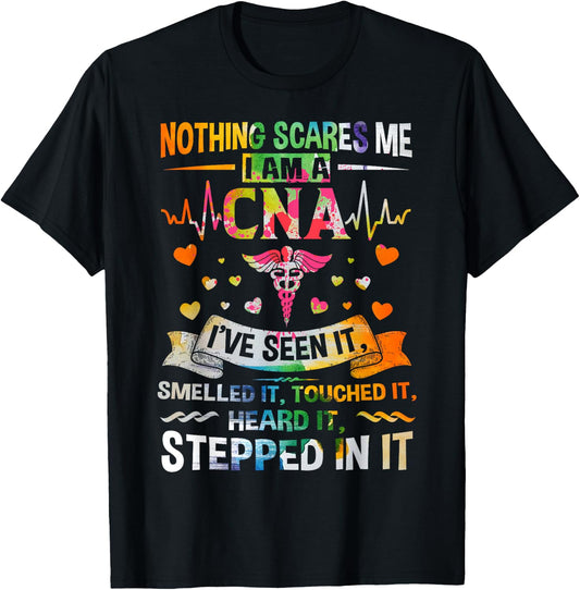 Nothing Scares Me CNA Nurse Job Lover Gift/ CNA Nurse Gift T-Shirt - T-Shirt | Black
