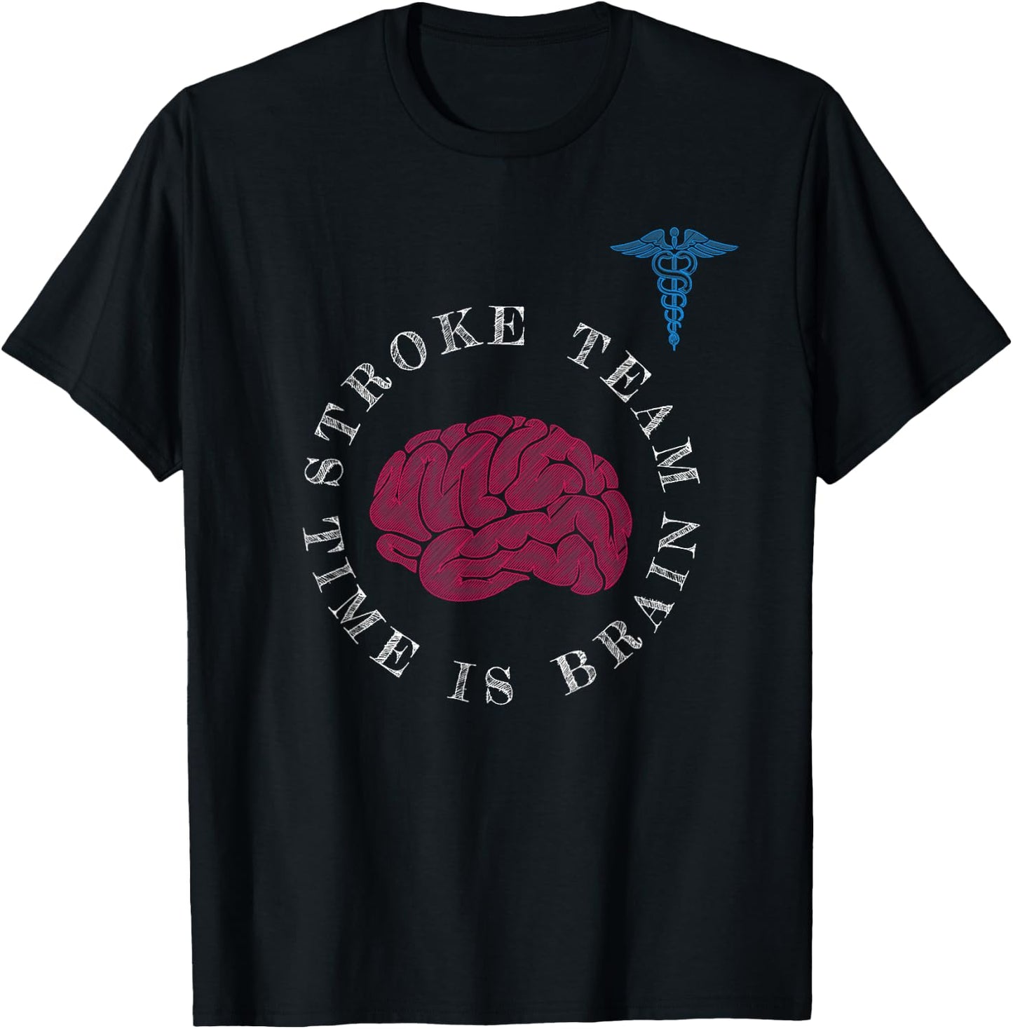 Stroke Team Time is Brain Neurology Stoke T-Shirt - T-Shirt | Black