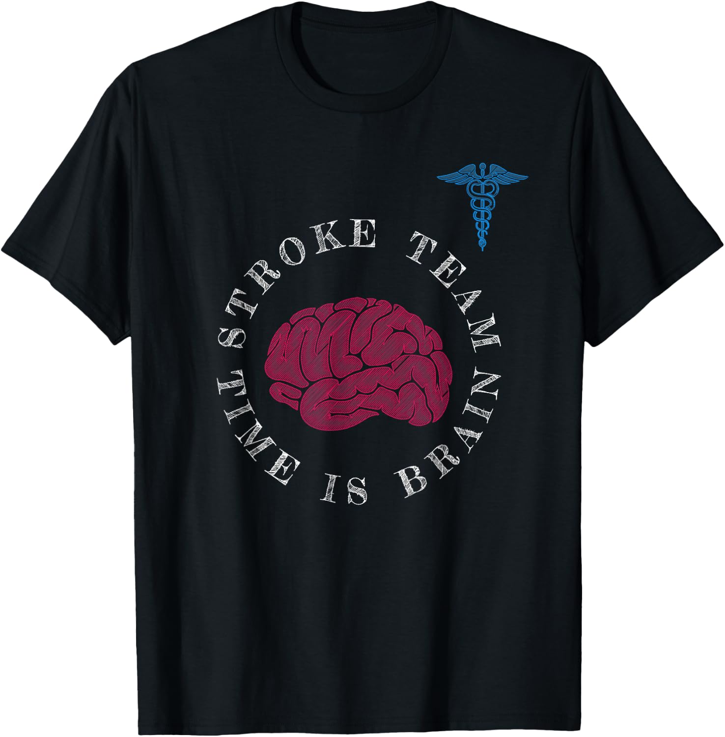 Stroke Team Time is Brain Neurology Stoke T-Shirt - T-Shirt | Black