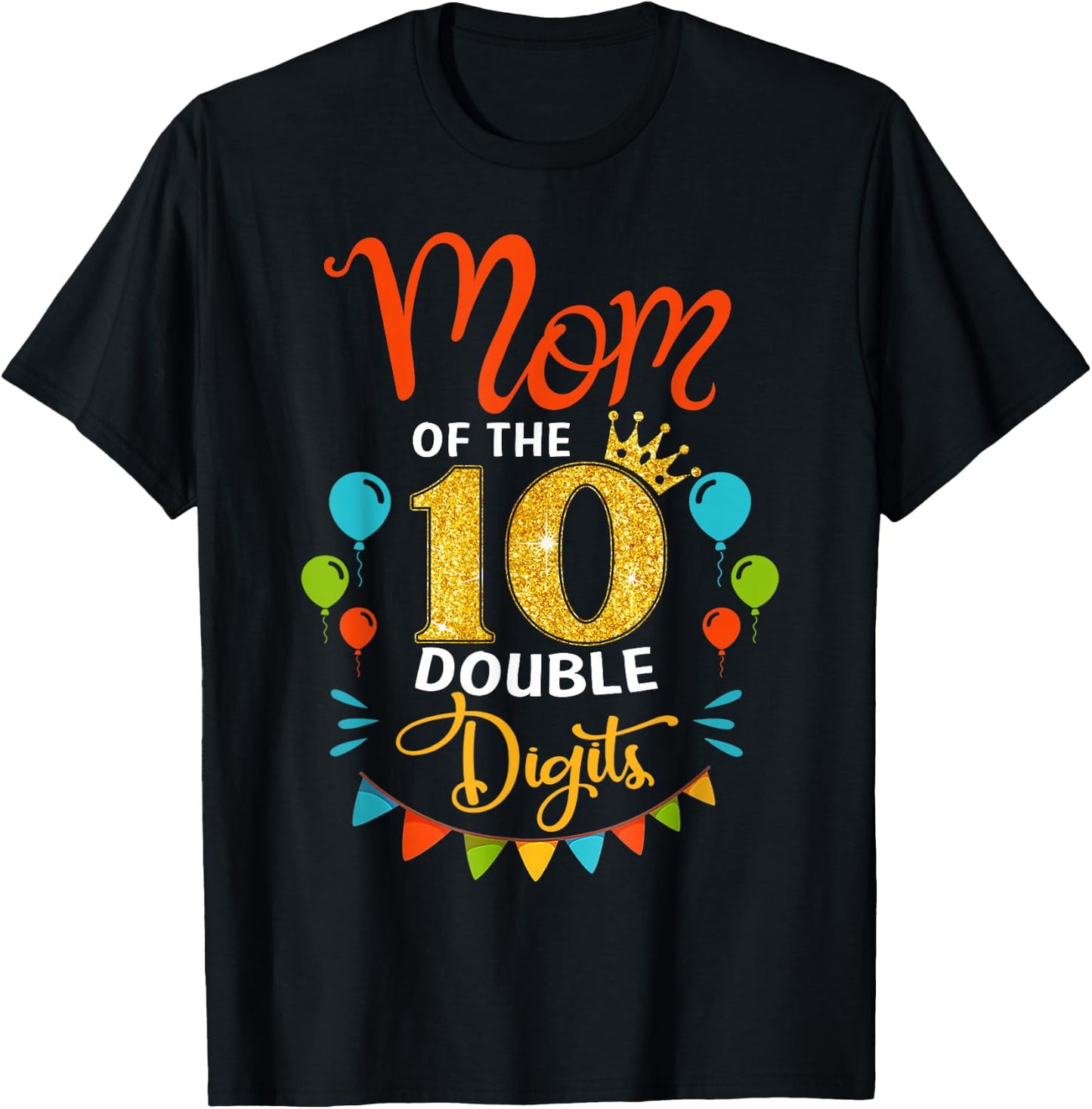 Proud Mom Of The Double Digit 10th Birthday Girl Boy Mama T-Shirt - T-Shirt | Black