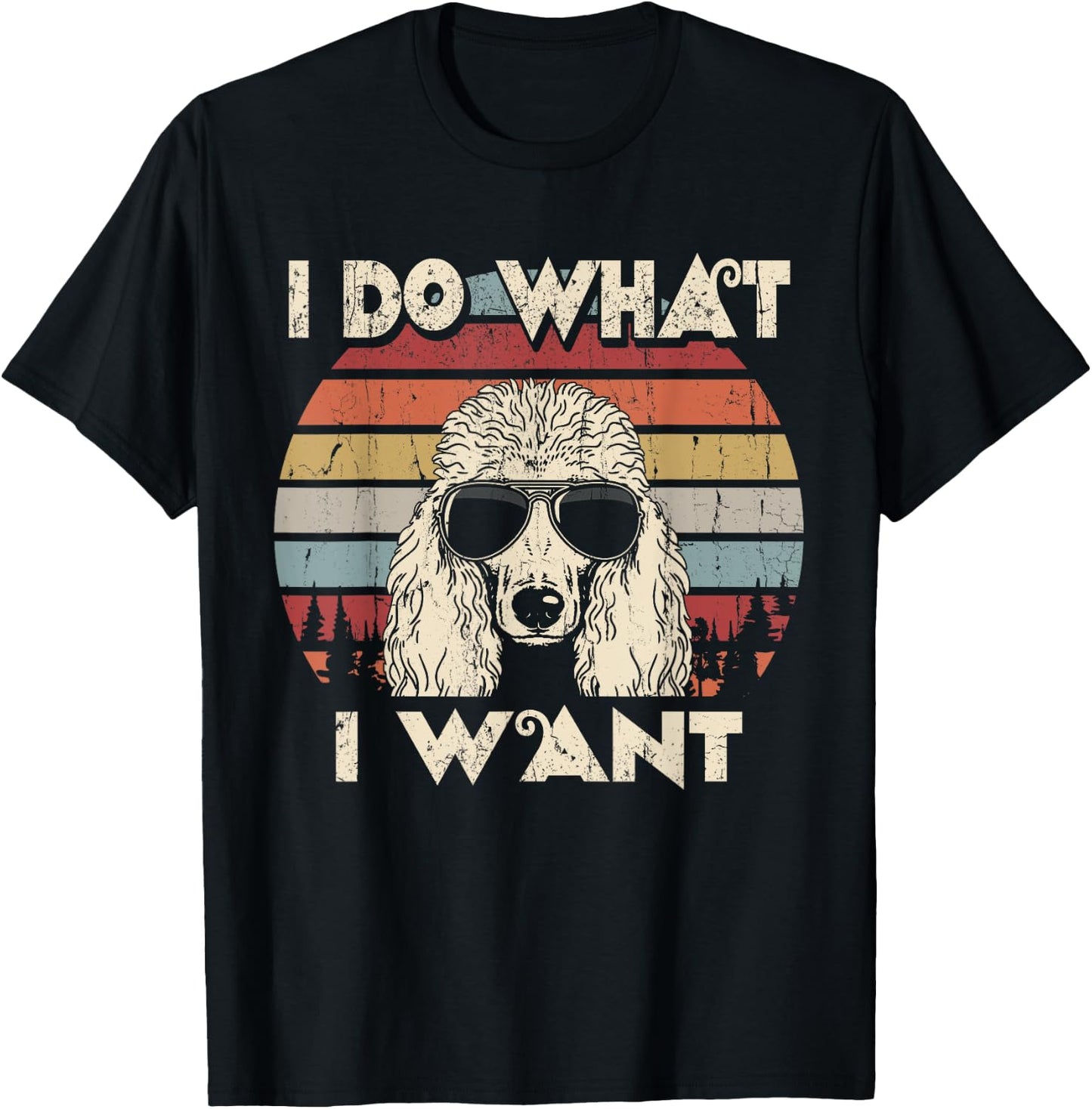 I do what I want funny Standard Poodle Vintage Retro T-Shirt - T-Shirt | Black