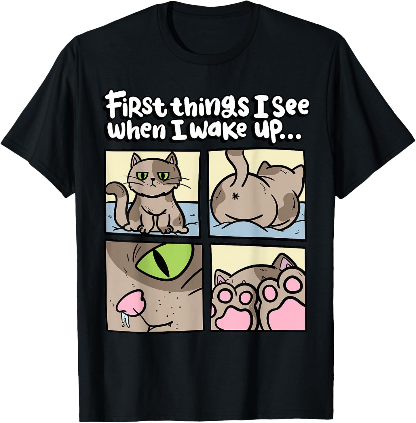 First Things I See When I wake Up Kitten Lover Cute Cat T-Shirt - T-Shirt | Black