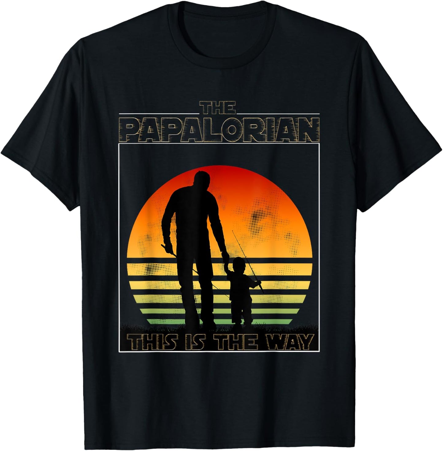 The Papalorian Fathers Day Dad And Son Fishing Funny Gift T-Shirt - T-Shirt | Black