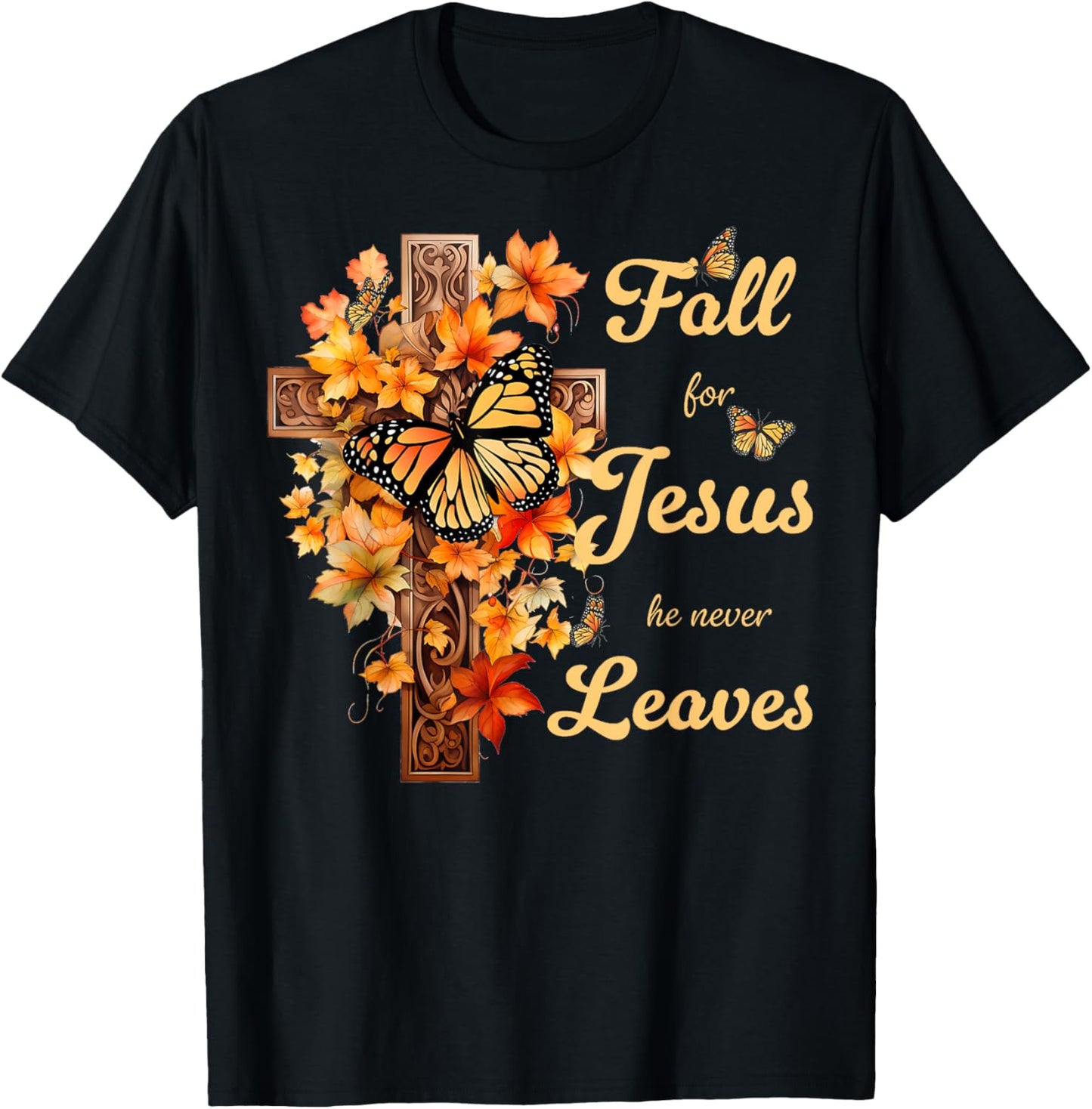 Fall For Jesus He Never Leaves Beautiful Fall Cross T-Shirt - T-Shirt | Black
