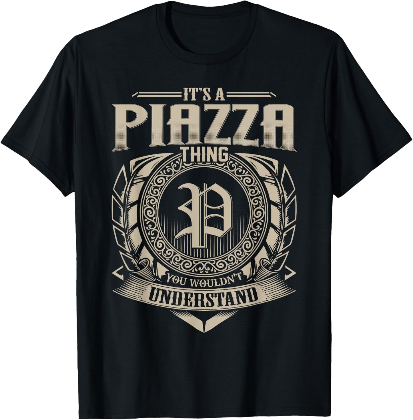 It's A PIAZZA Thing You Wouldn't Understand Name Vintage T-Shirt - T-Shirt | Black