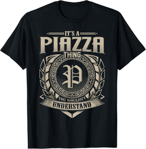 It's A PIAZZA Thing You Wouldn't Understand Name Vintage T-Shirt - T-Shirt | Black
