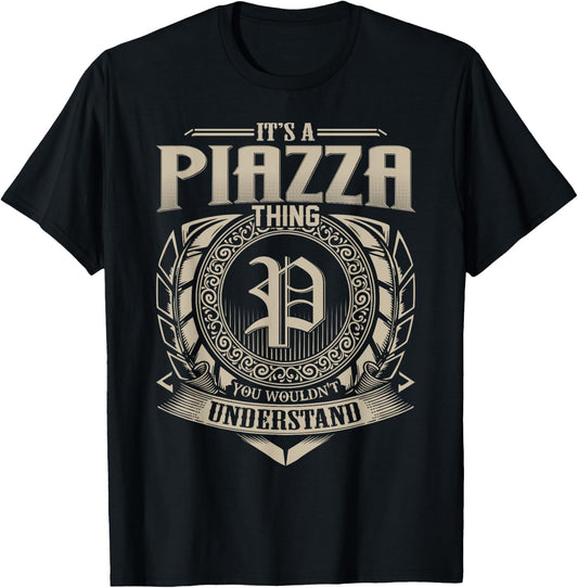 It's A PIAZZA Thing You Wouldn't Understand Name Vintage T-Shirt - T-Shirt | Black