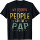 My Favorite People Call Me Pap Shirt Fathers Day T-Shirt - T-Shirt | Black