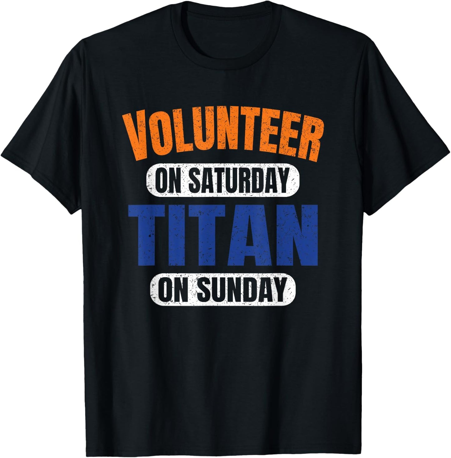 Volunteer on Saturday Titan on Sunday Nashville Vintage T-Shirt - T-Shirt | Black